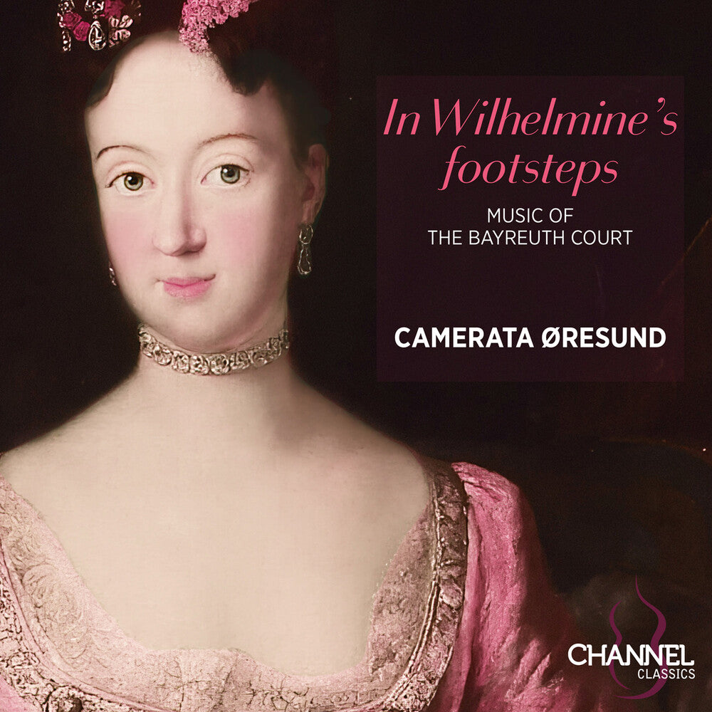 the album cover for Camerata Oresund - In Wilhelmine's Footsteps