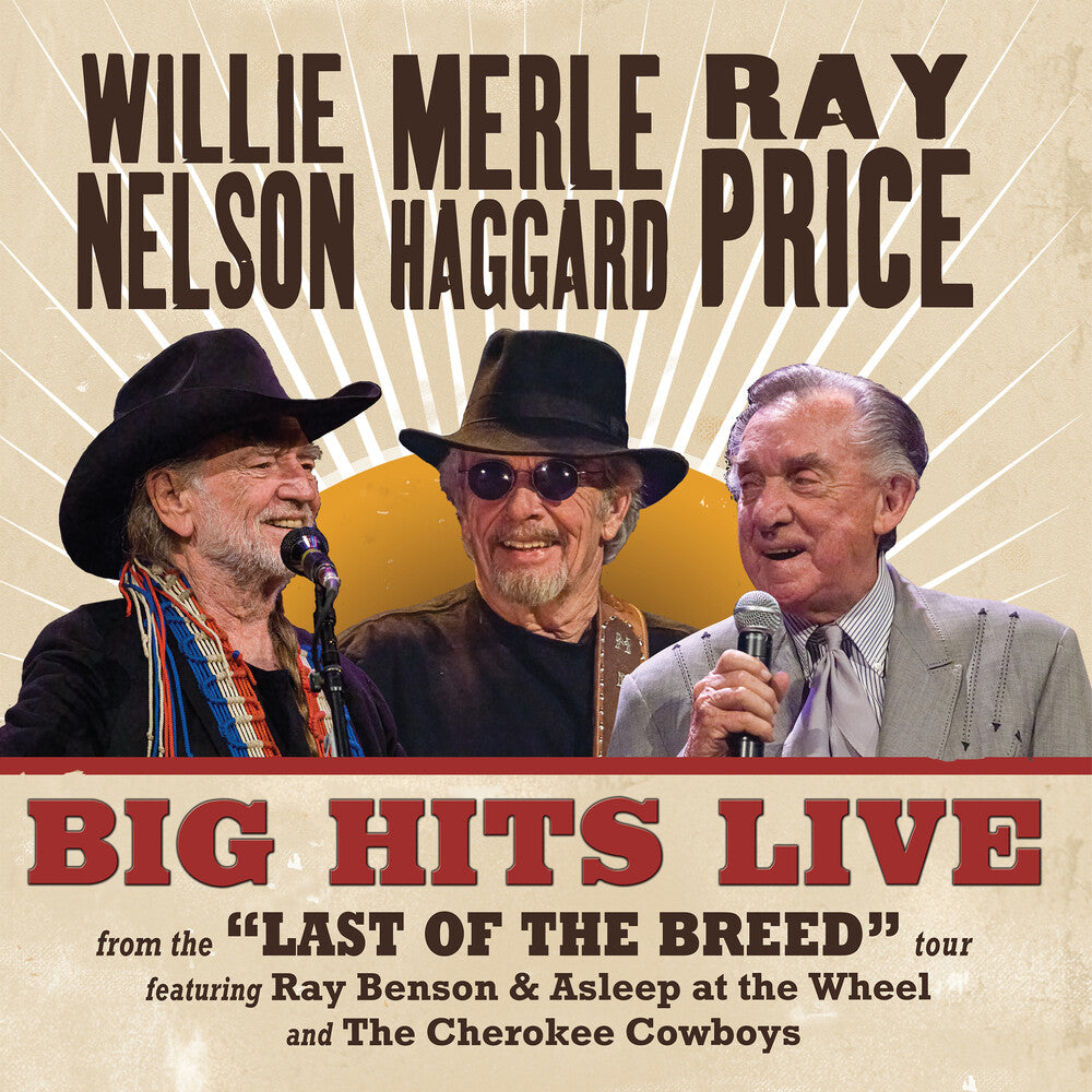 the album cover for Willie Nelson / Haggard,Merle / Price,Ray - Big Hits Live From The Last Of The Breed Tour