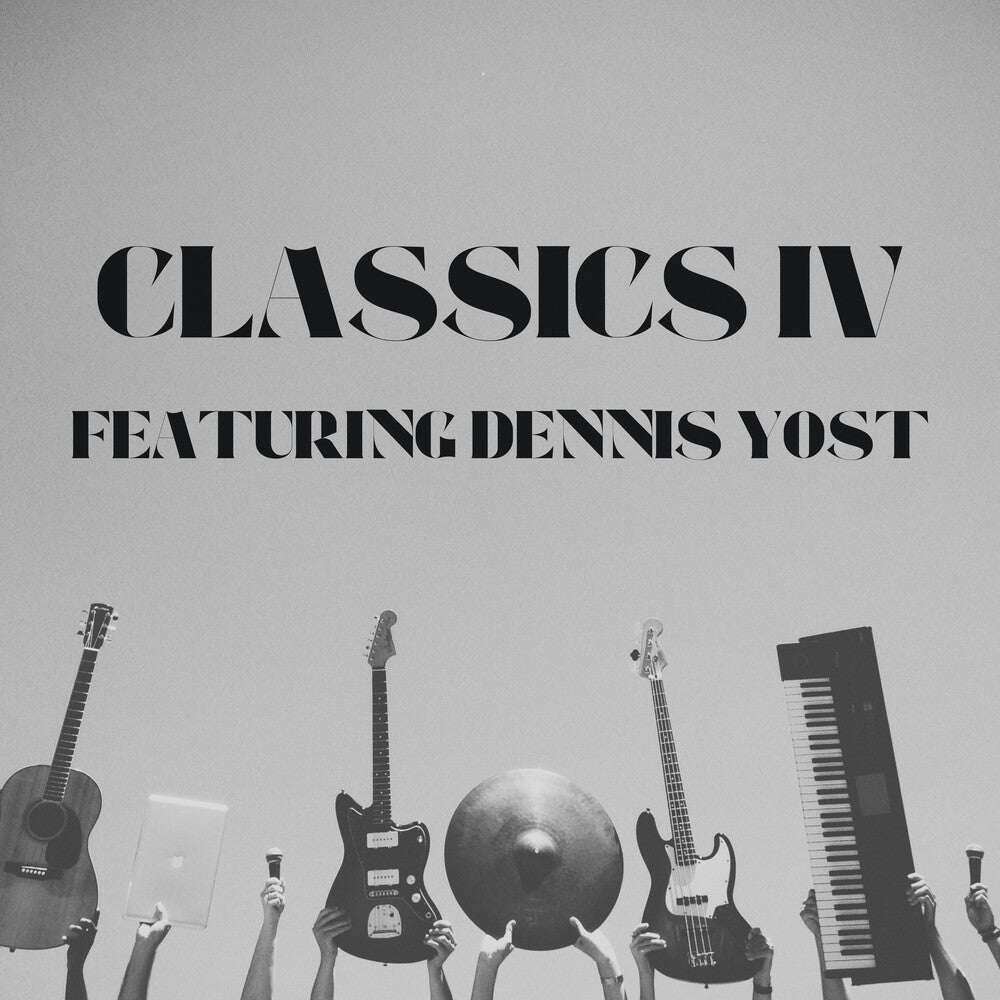 the album cover for Classics Iv ( Dennis Yost ) - Classics Iv: Featuring Dennis Yost Greatest Hits