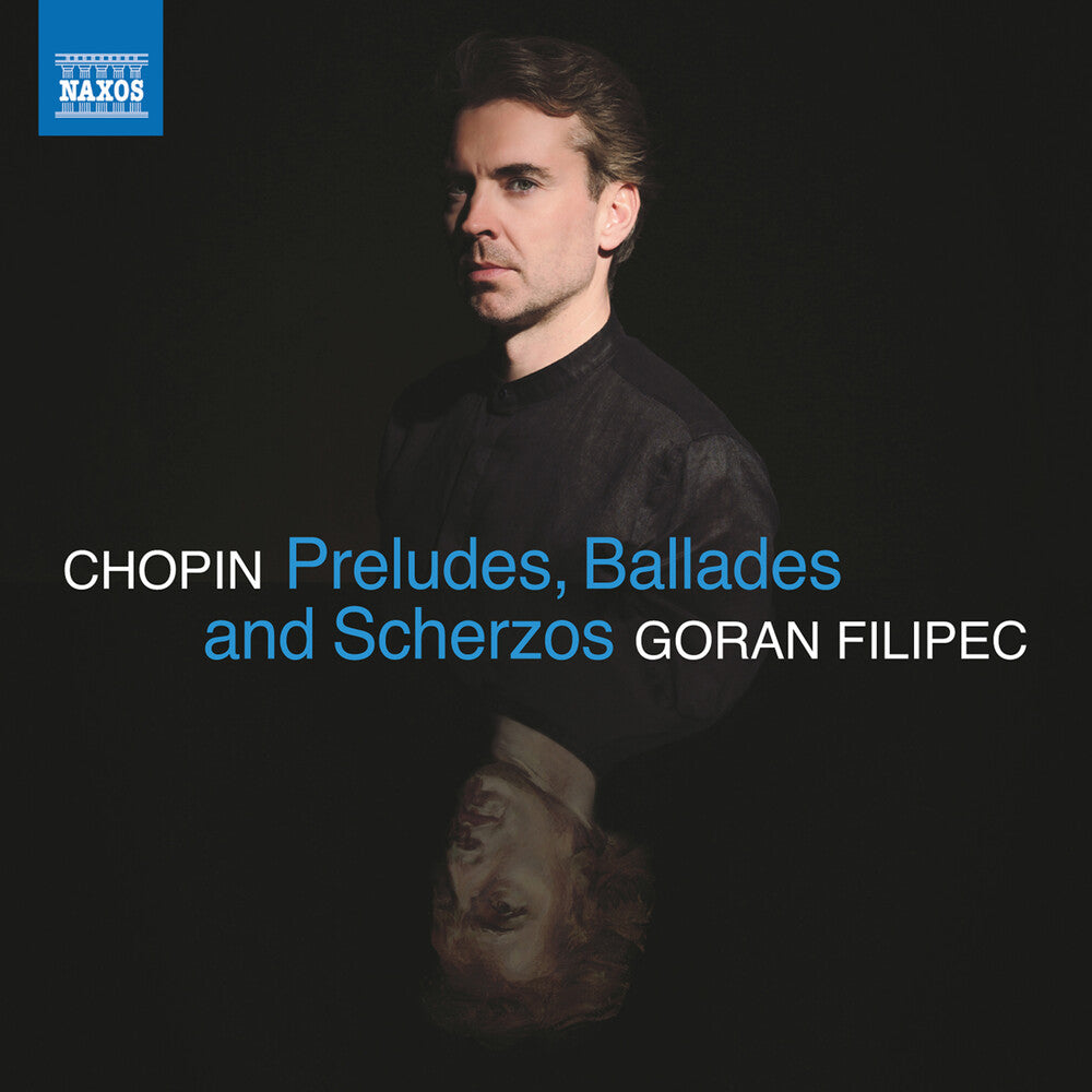 Goran Filipec - Chopin: Preludes Ballades & Scherzos Music CD