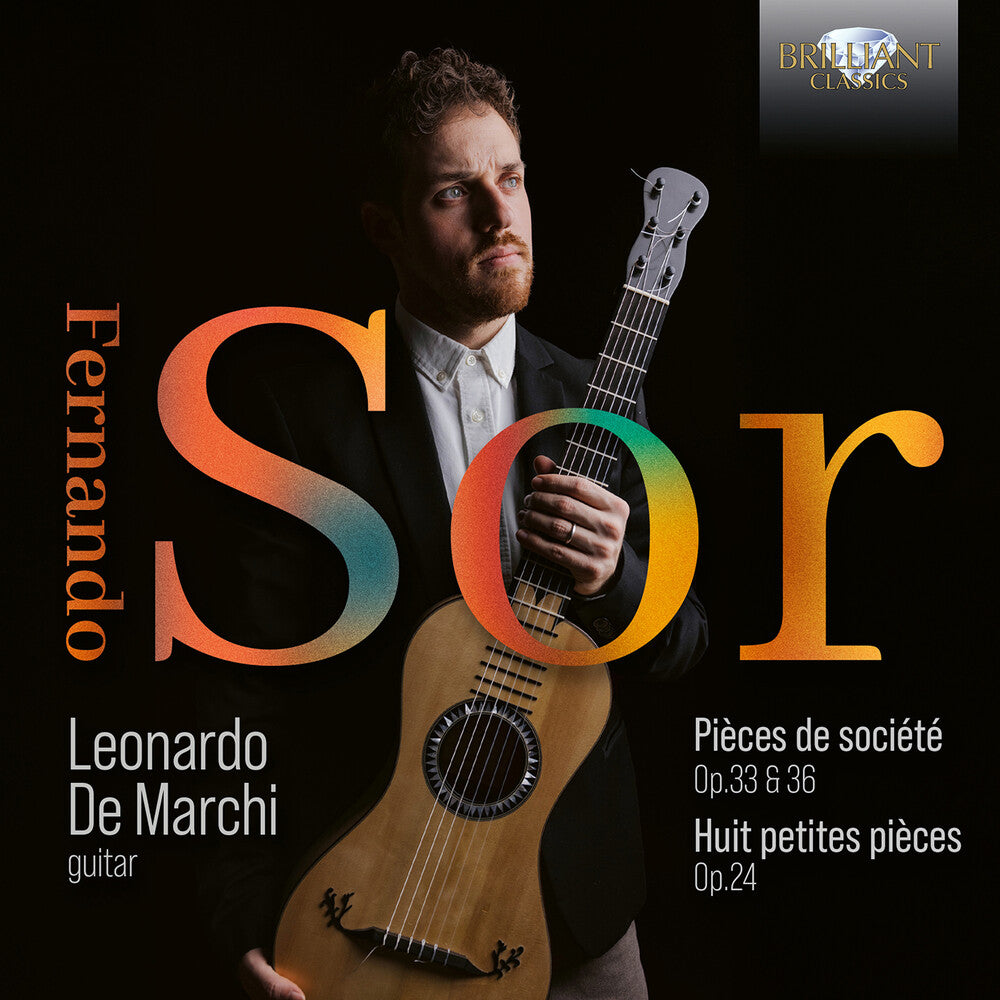 the album cover for Leonardo Marchi De - Sor: Pieces De Societe Op. 33 & Op. 36: Huit Petit
