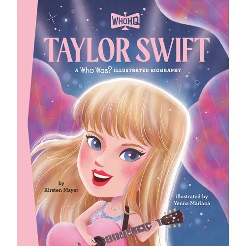 Taylor Swift: A Who HQ Illustrated Biography