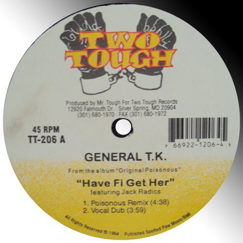 the album cover for General TK - Have Fi Get Her: Prepare