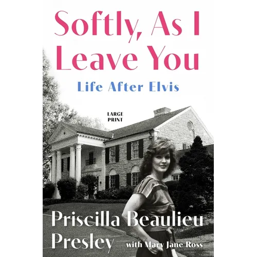 Softly, as I Leave You: Life After Elvis