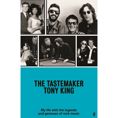 The Tastemaker: My Life with the Legends and Geniuses of Rock Music
