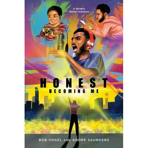 Honest, Becoming Me: Hip-Hop Artist Andre Saunders' Personal Journey