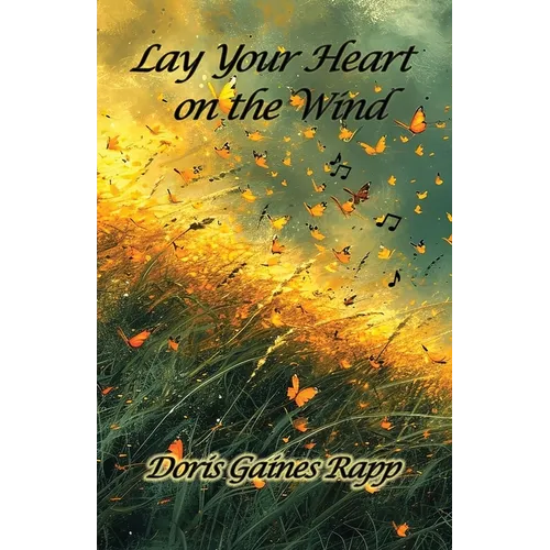 Lay Your Heart on the Wind