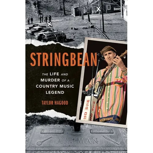 Stringbean: The Life and Murder of a Country Legend - Paperback