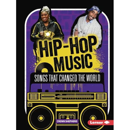 Hip-Hop Music: Songs That Changed the World - Paperback