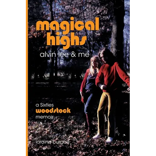 Magical Highs - Alvin Lee and Me
