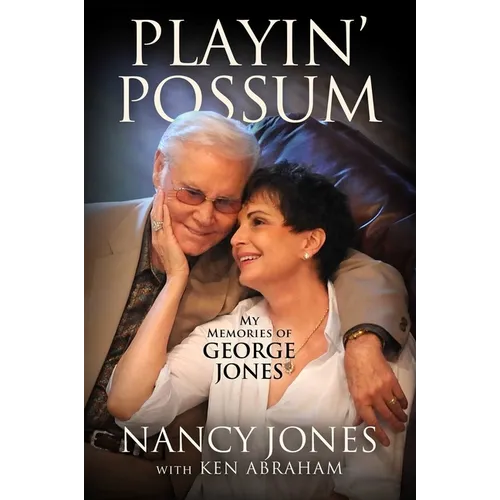 Playin' Possum: My Memories of George Jones