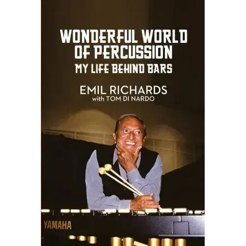 Wonderful World of Percussion: My Life Behind Bars