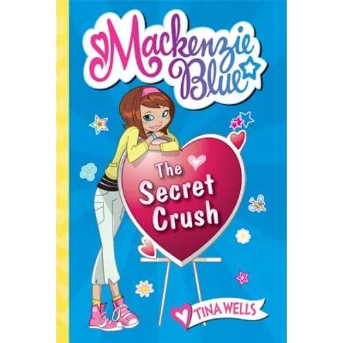 Mackenzie Blue #2: The Secret Crush