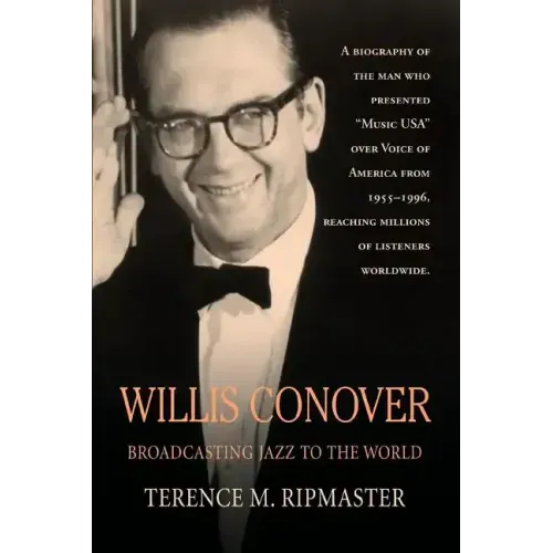 Willis Conover: Broadcasting Jazz To The World