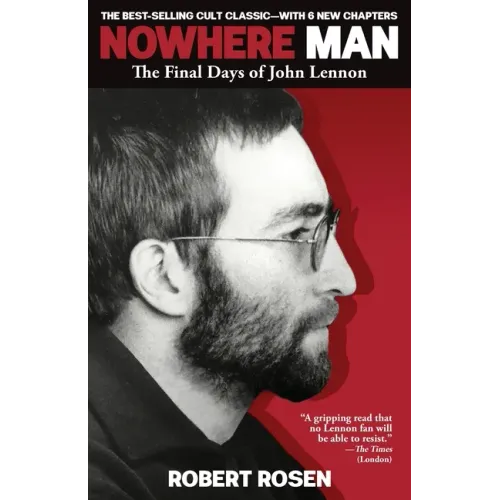 Nowhere Man: The Final Days of John Lennon