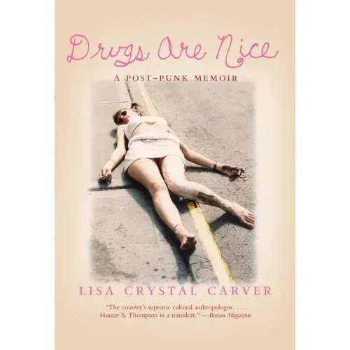 Drugs Are Nice: A Post-Punk Memoir