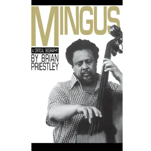 Mingus, a Critical Biography