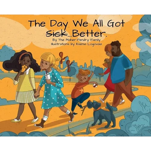 The Day We All Got Better - Hardcover