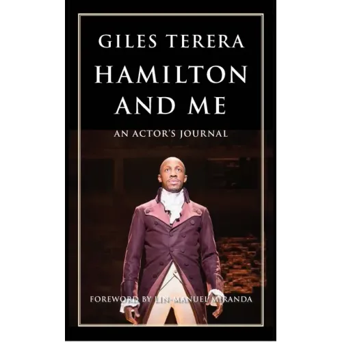 Hamilton and Me: An Actor's Journal
