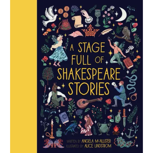 A Stage Full of Shakespeare Stories: 12 Tales from the World's Most Famous Playwright