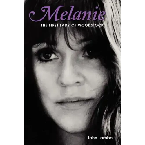Melanie: The First Lady of Woodstock