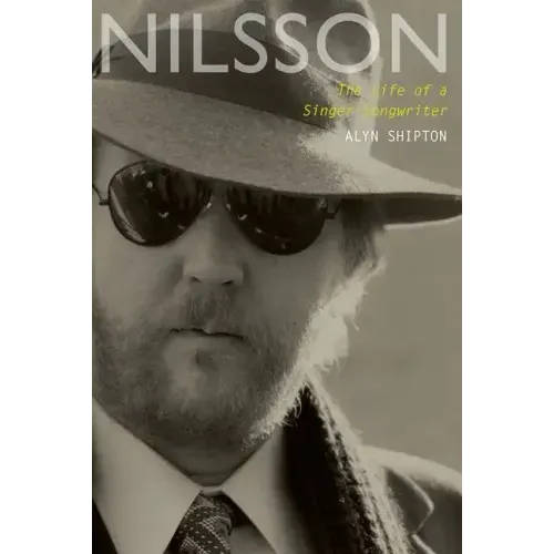 Nilsson: The Life of a Singer-Songwriter