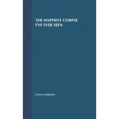 The Happiest Corpse I've Ever Seen: The Last Twenty-Five Years of the Broadway Musical