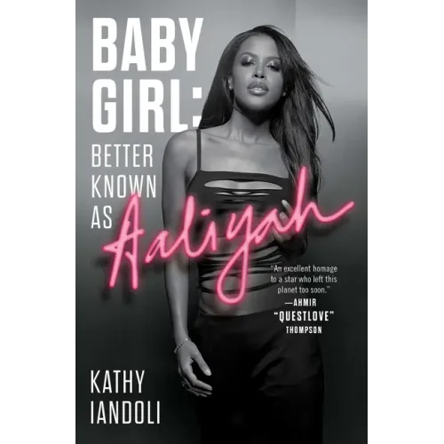 Baby Girl: Better Known as Aaliyah