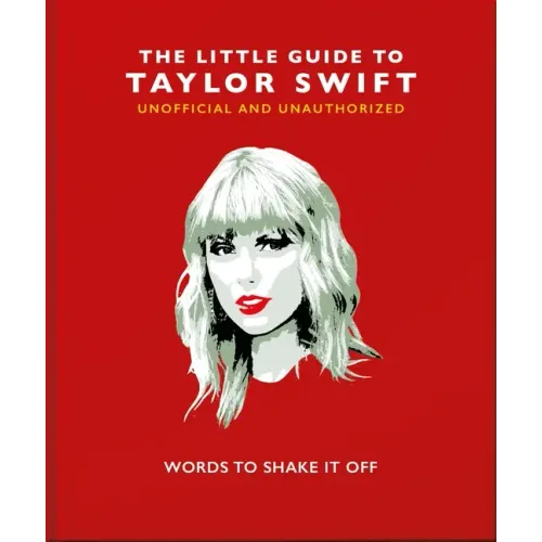 The Little Guide to Taylor Swift: Words to Shake It Off