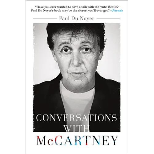 Conversations with McCartney: Paul McCartney on Fame, Family, and the Beatles