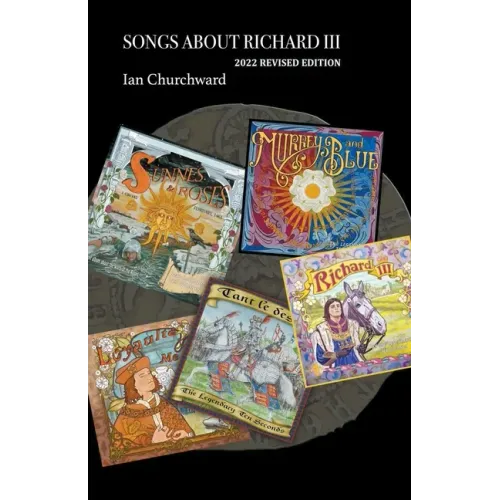 Songs About Richard III 2022 Revised Edition