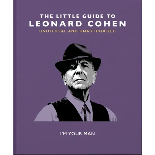 The Little Guide to Leonard Cohen: I'm Your Man