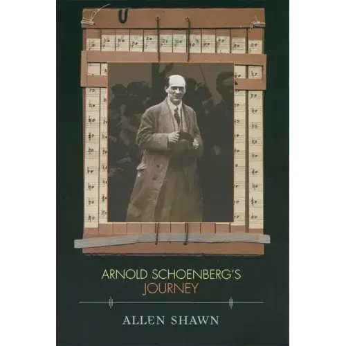 Arnold Schoenberg's Journey