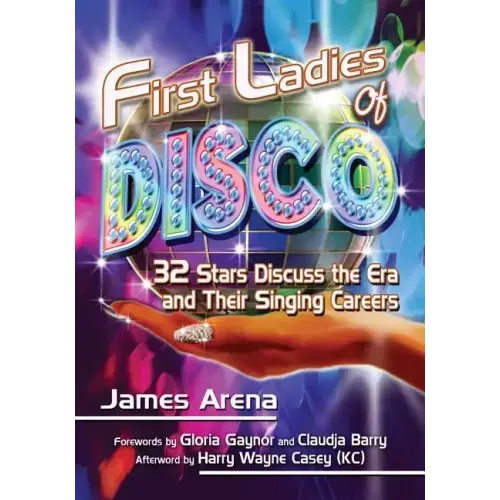 First Ladies of Disco: 32 Stars Discuss the Era and Their Singing Careers