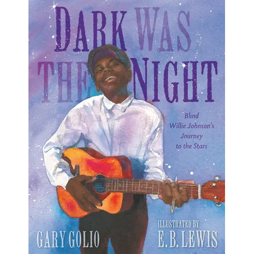 Dark Was the Night: Blind Willie Johnson's Journey to the Stars