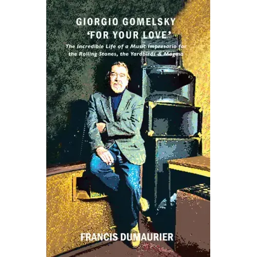 Giorgio Gomelsky 'For Your Love'