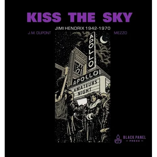 Kiss the Sky: Jimi Hendrix 1942-1970 - Hardcover