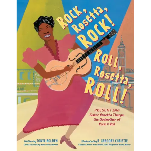 Rock, Rosetta, Rock! Roll, Rosetta, Roll!: Presenting Sister Rosetta Tharpe, the Godmother of Rock & Roll