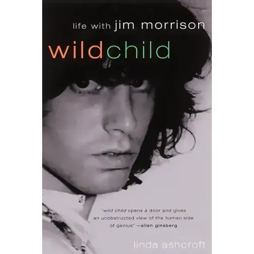 Wild Child: Life with Jim Morrison