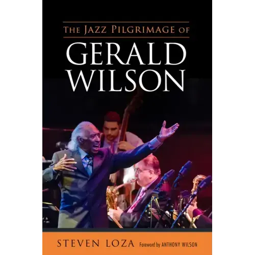 The Jazz Pilgrimage of Gerald Wilson