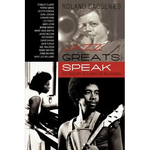 Jazz Greats Speak: Interviews with Master Musicians