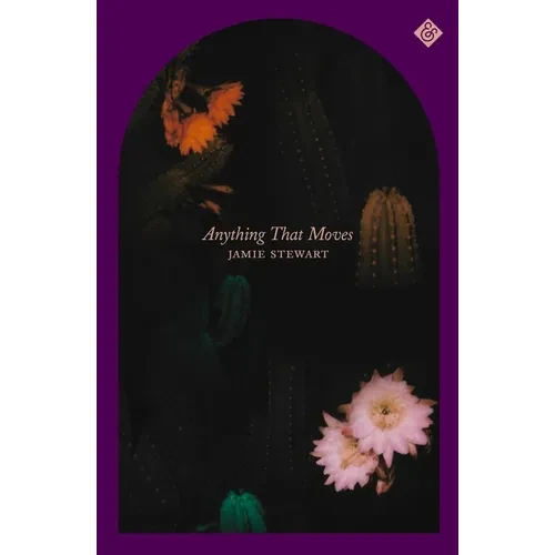 Anything That Moves - Hardcover