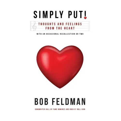 Simply Put!: Thoughts and Feelings from the Heart