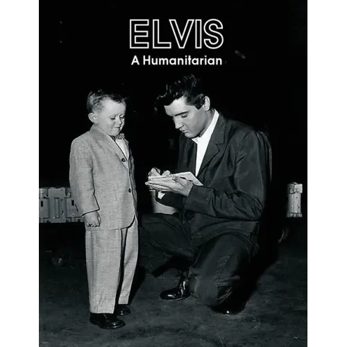Elvis A Humanitarian