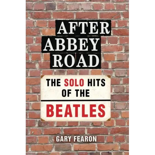 After Abbey Road: The Solo Hits of The Beatles