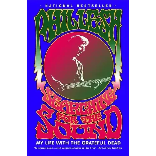 Searching for the Sound: My Life with the Grateful Dead