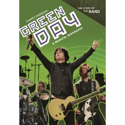 Green Day: A Musical Biography