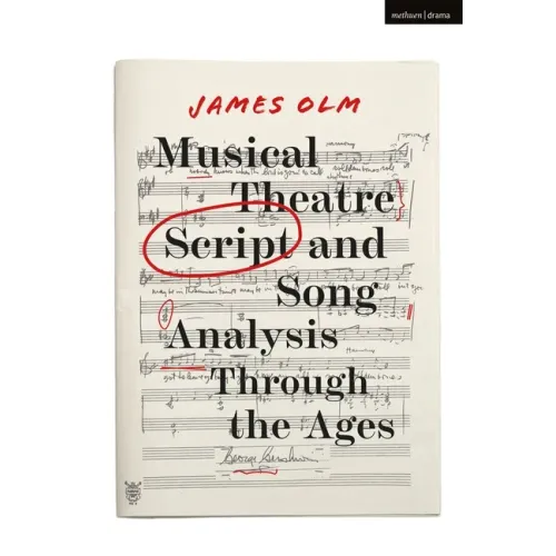 Musical Theatre Script and Song Analysis Through the Ages