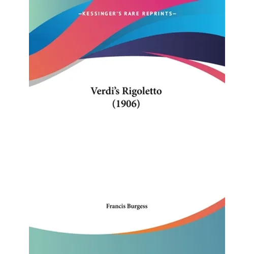 Verdi's Rigoletto (1906)