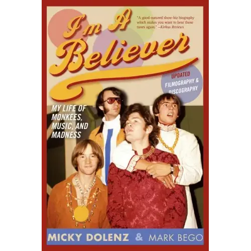 I'm a Believer: My Life of Monkees, Music, and Madness